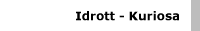 Idrott - Kuriosa